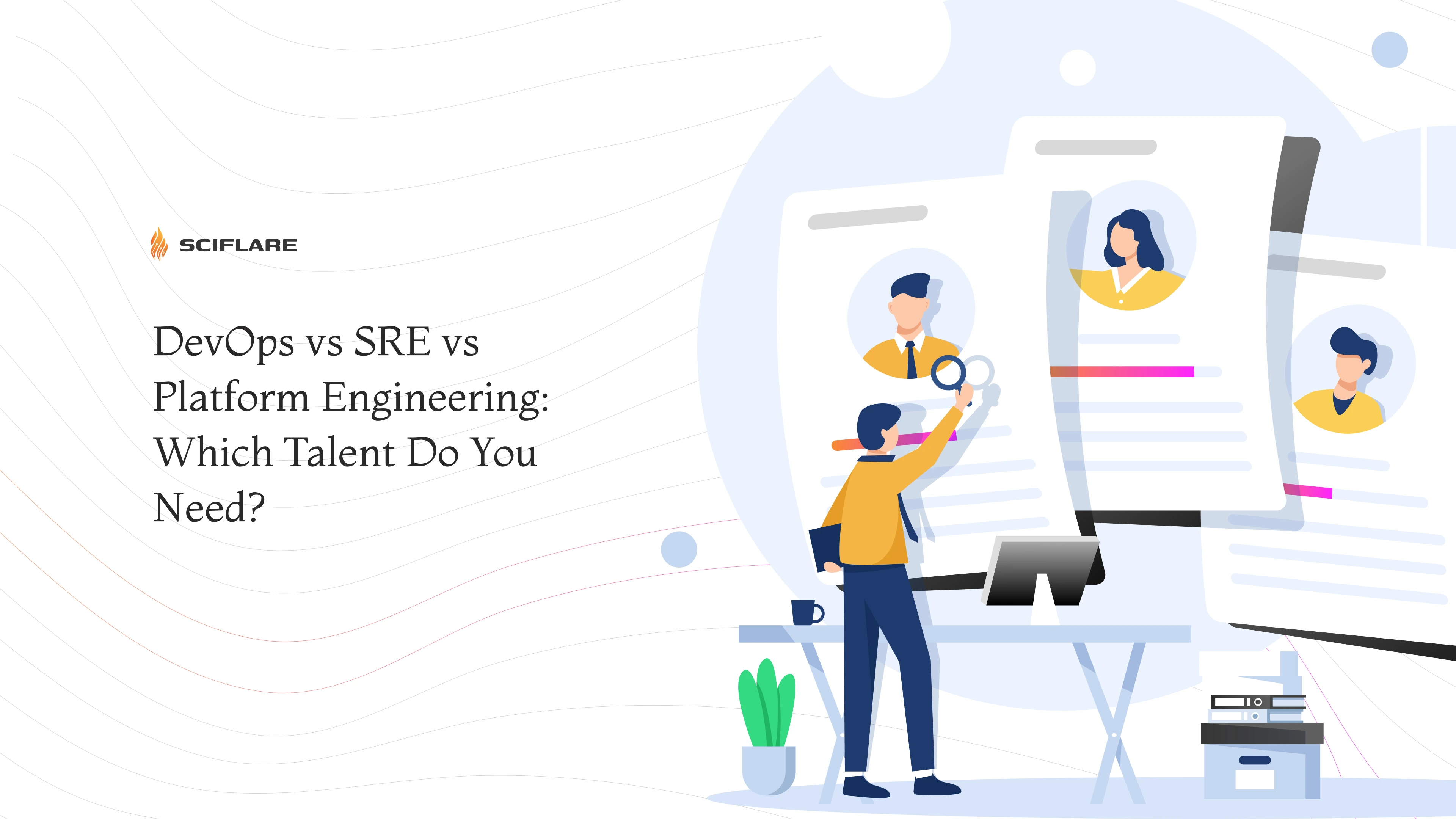 DevOps vs SRE vs Platform Engineering: Which Expertise Do You Need?